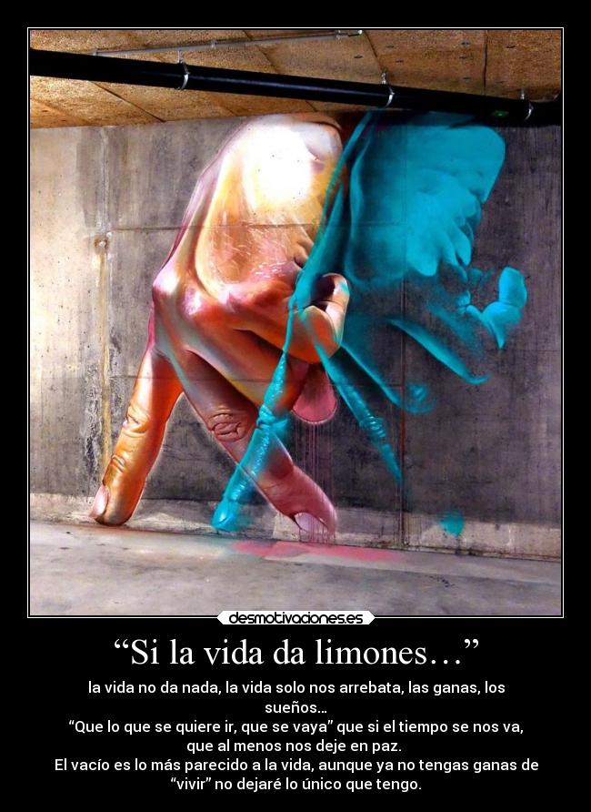 “Si la vida da limones…” -