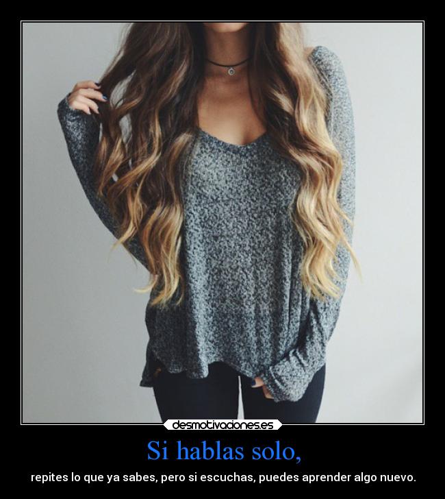 Si hablas solo, - 