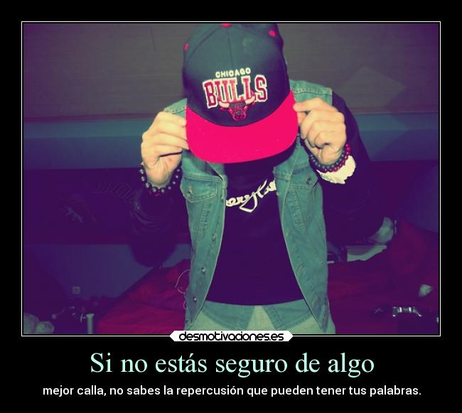 Si no estás seguro de algo - 