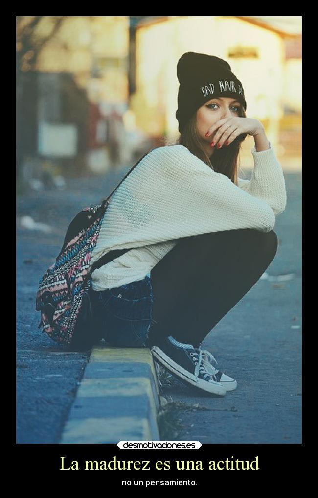 La madurez es una actitud -