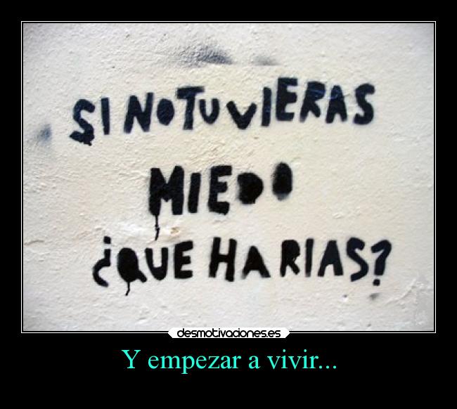 Y empezar a vivir... - 