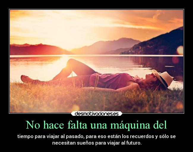 No hace falta una máquina del -