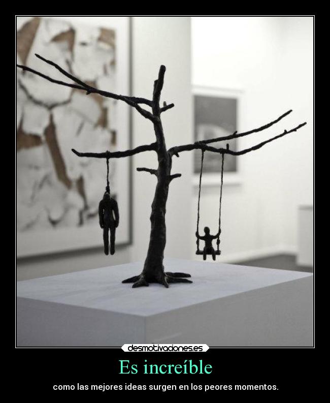 Es increíble - como las mejores ideas surgen en los peores momentos.