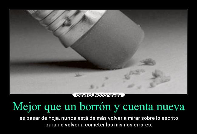 Mejor que un borrón y cuenta nueva -