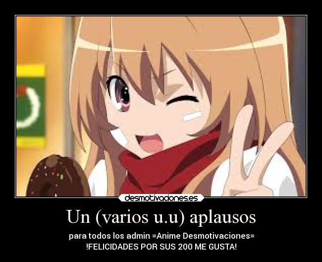 Un (varios u.u) aplausos - para todos los admin =Anime Desmotivaciones=
!FELICIDADES POR SUS 200 ME GUSTA!