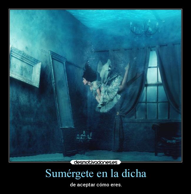 Sumérgete en la dicha -