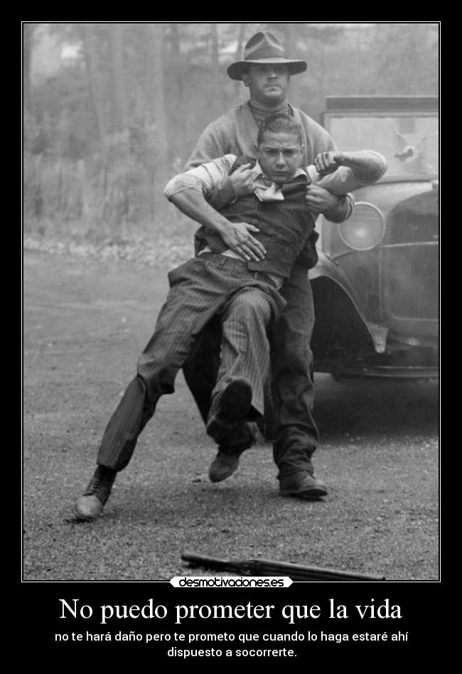 No puedo prometer que la vida -