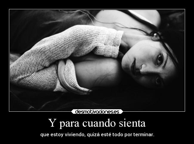 Y para cuando sienta -