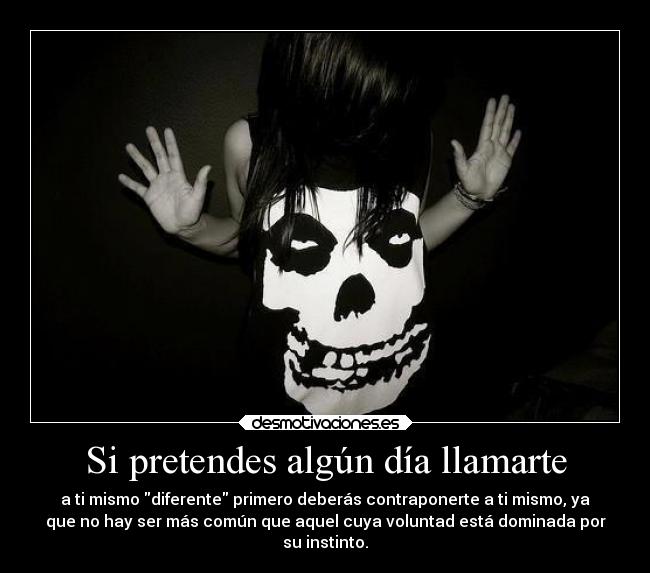 Si pretendes algún día llamarte - 