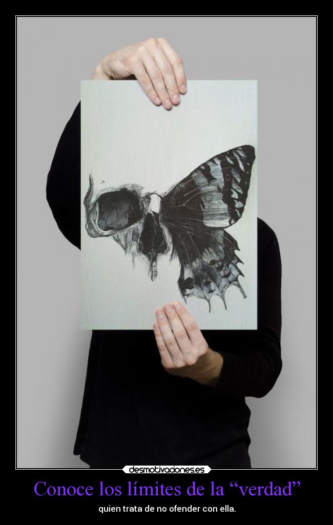 Conoce los límites de la “verdad” -