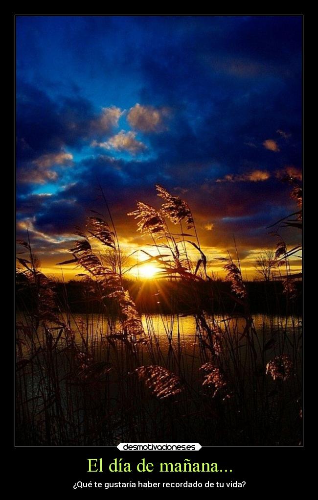 El día de mañana... -