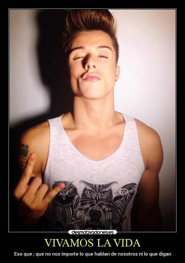 VIVAMOS LA VIDA - Eso que ; que no nos importe lo que hablan de nosotros ni lo que digan