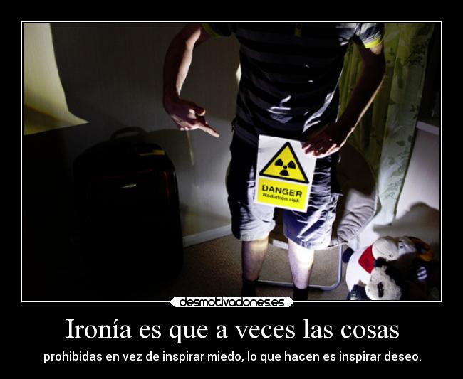 Ironía es que a veces las cosas - 