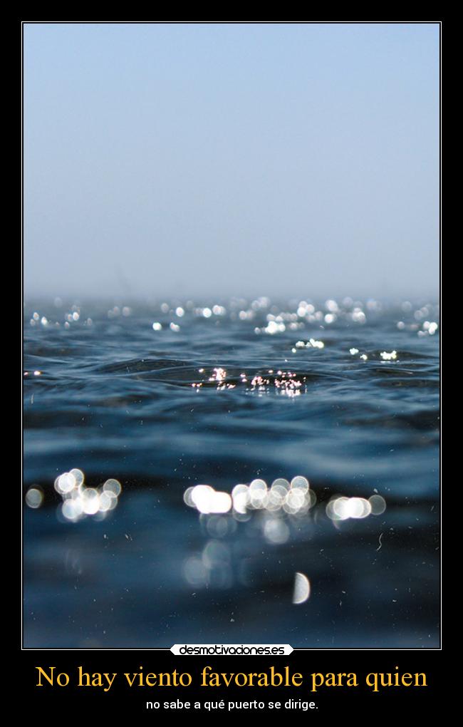 No hay viento favorable para quien -
