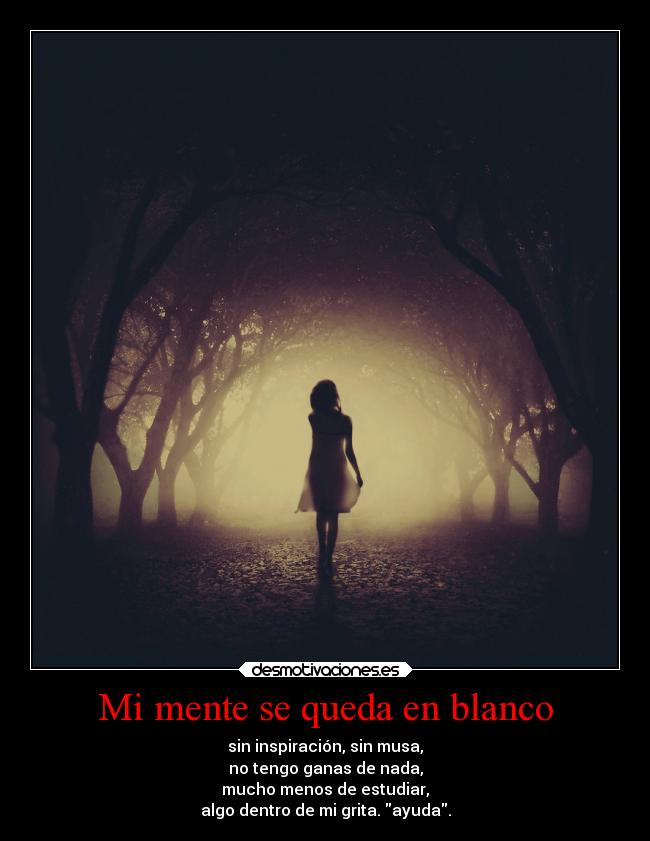 Mi mente se queda en blanco - 