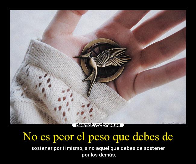 No es peor el peso que debes de -