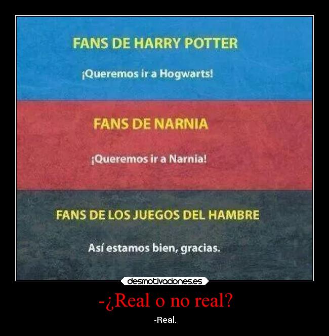 -¿Real o no real? -