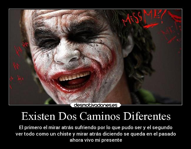 Existen Dos Caminos Diferentes -