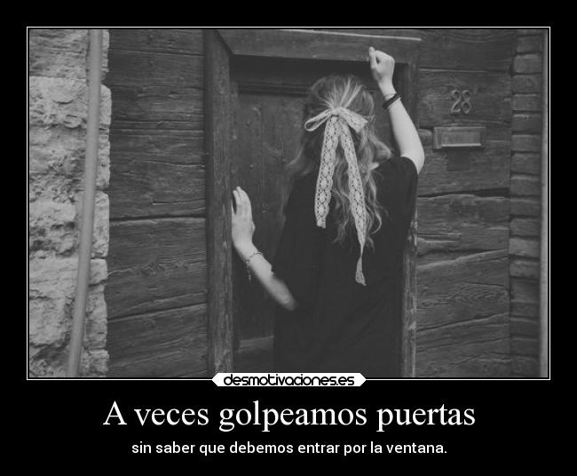 carteles vida metafora puertas ventana desmotivaciones