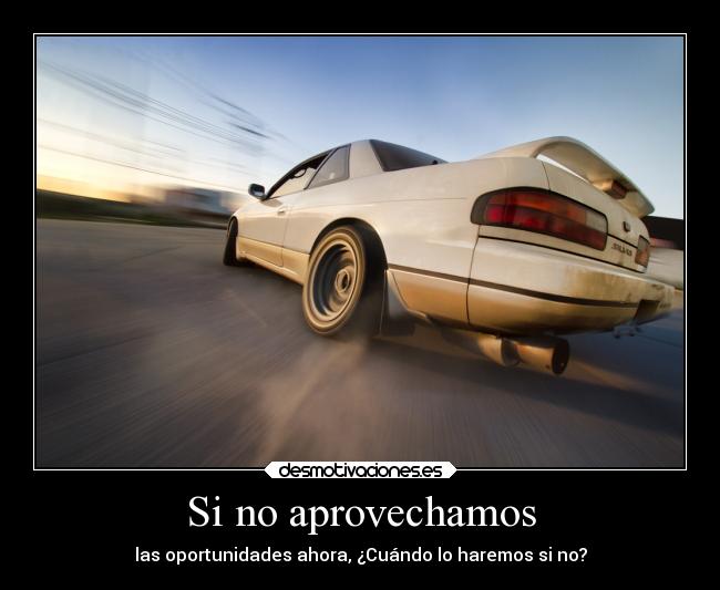 carteles vida momentos nissan silvia aprovechar jdm desmotivaciones