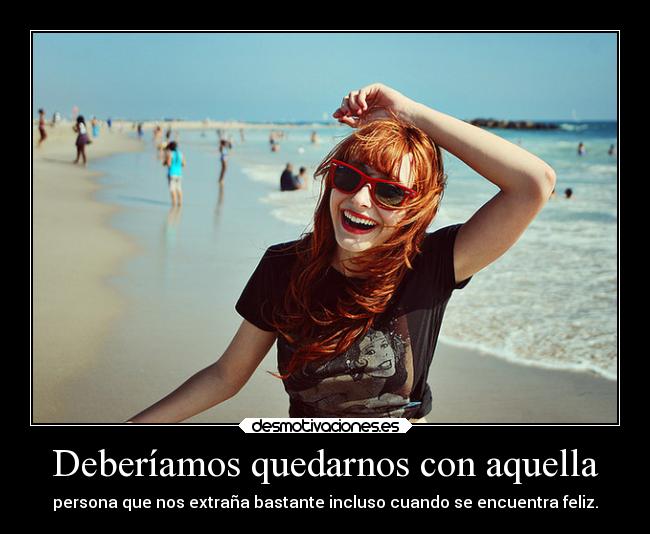 Deberíamos quedarnos con aquella -