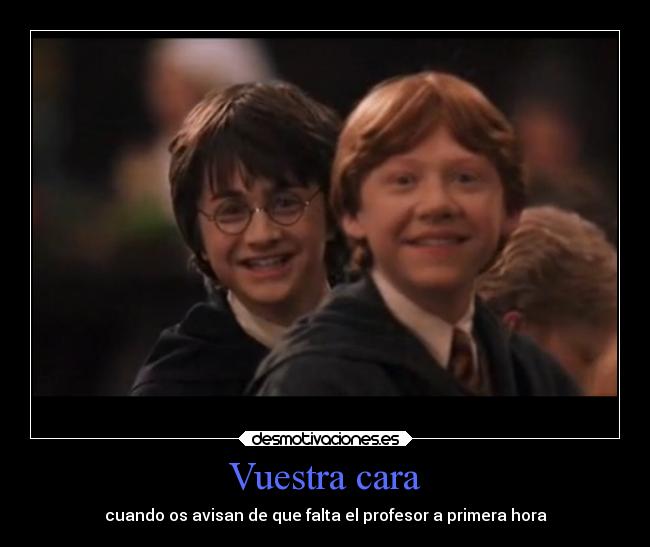 Vuestra cara - cuando os avisan de que falta el profesor a primera hora