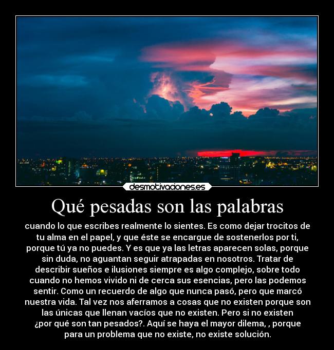 Qué pesadas son las palabras -