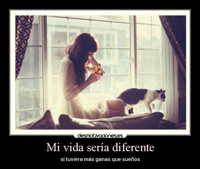 Mi vida sería diferente - 
