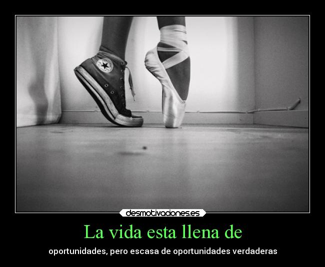 La vida esta llena de - 