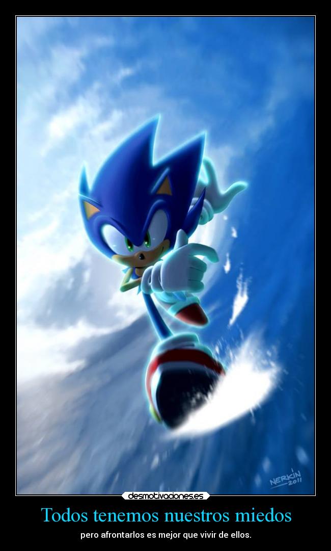 carteles vida videojuegos miedo afrontar nuestros miedos mejor que vivir con ello sonic ejercitodemar desmotivaciones