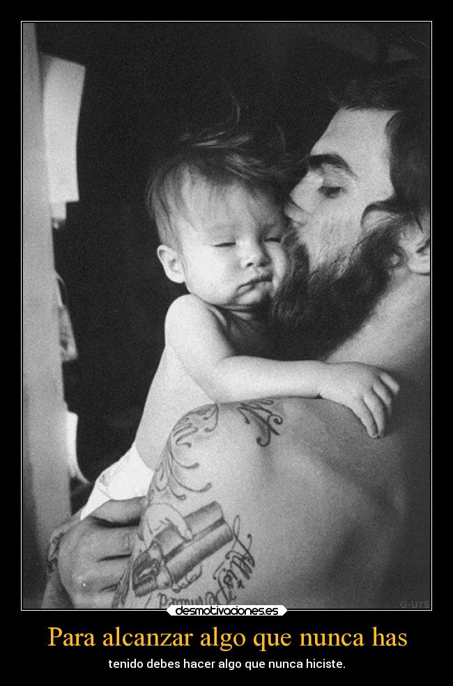 Para alcanzar algo que nunca has -