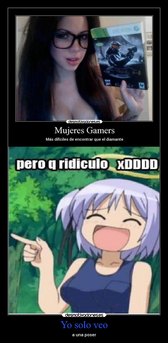 Yo solo veo - a una poser