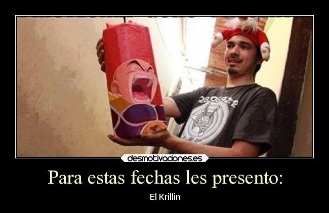 Para estas fechas les presento: -