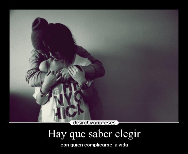 Hay que saber elegir - 