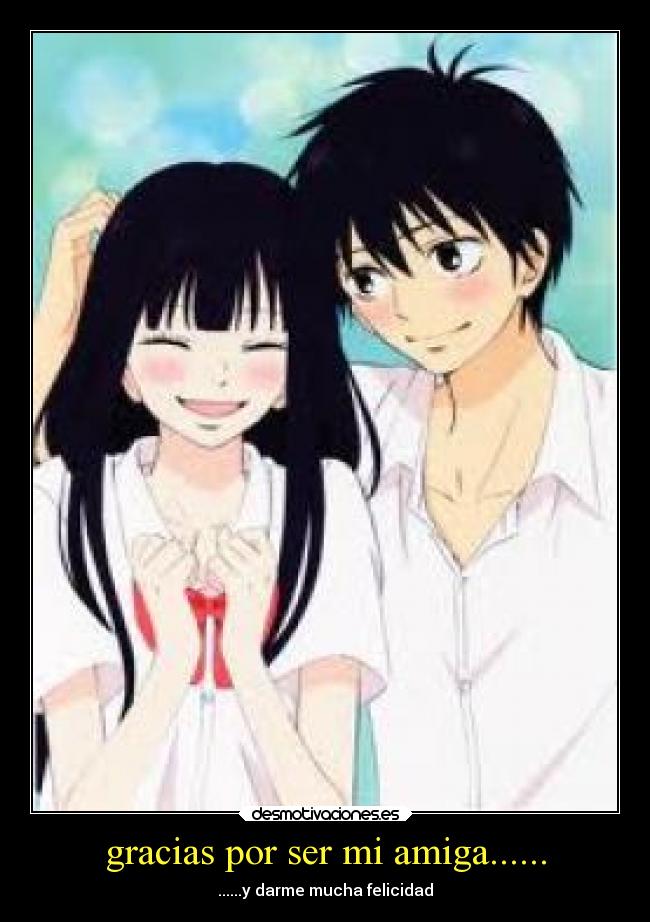 gracias por ser mi amiga...... - ......y darme mucha felicidad
