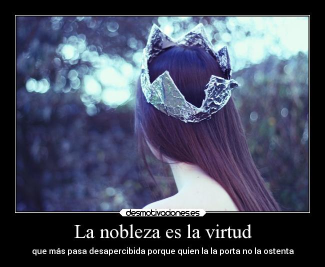 La nobleza es la virtud - 