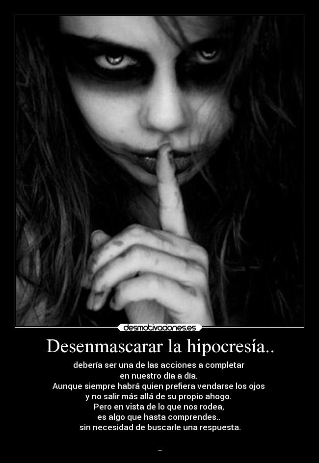 Desenmascarar la hipocresía.. -