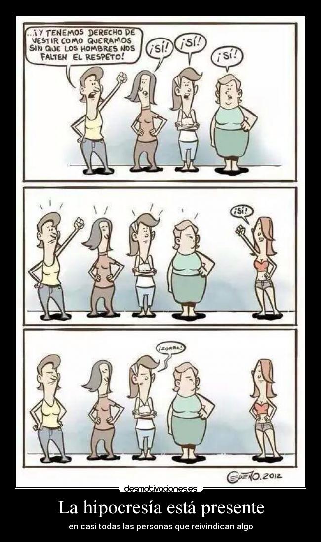 La hipocresía está presente -