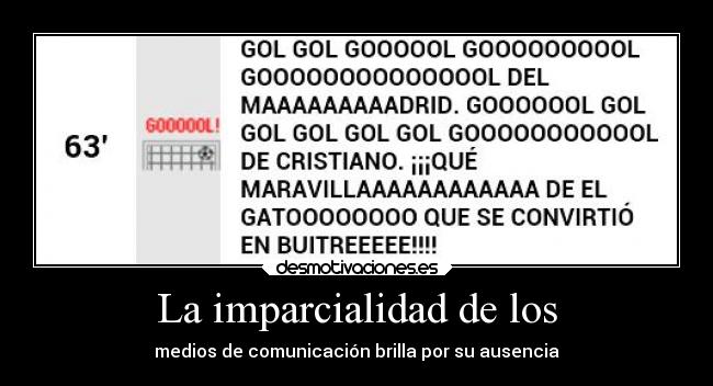 La imparcialidad de los -