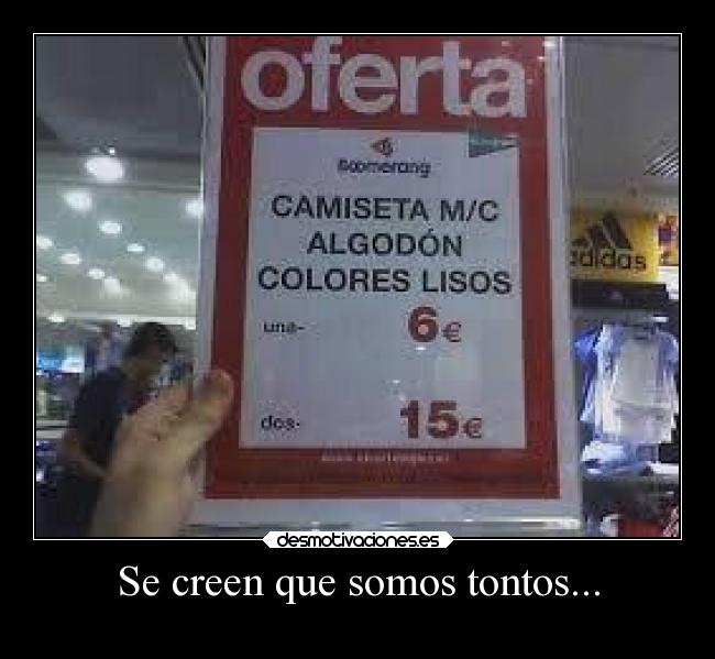 Se creen que somos tontos... - 