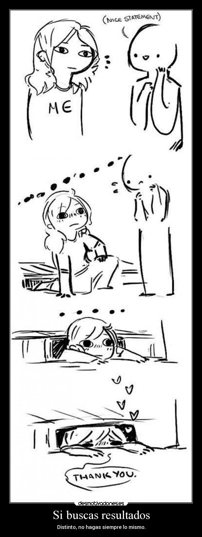 Si buscas resultados - Distinto, no hagas siempre lo mismo.