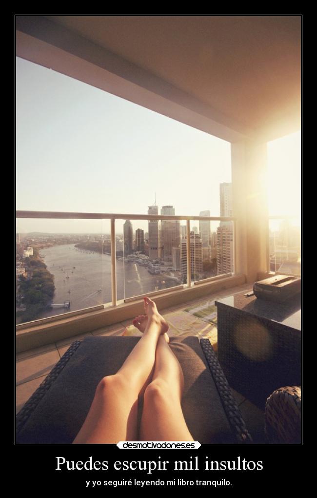 Puedes escupir mil insultos - 