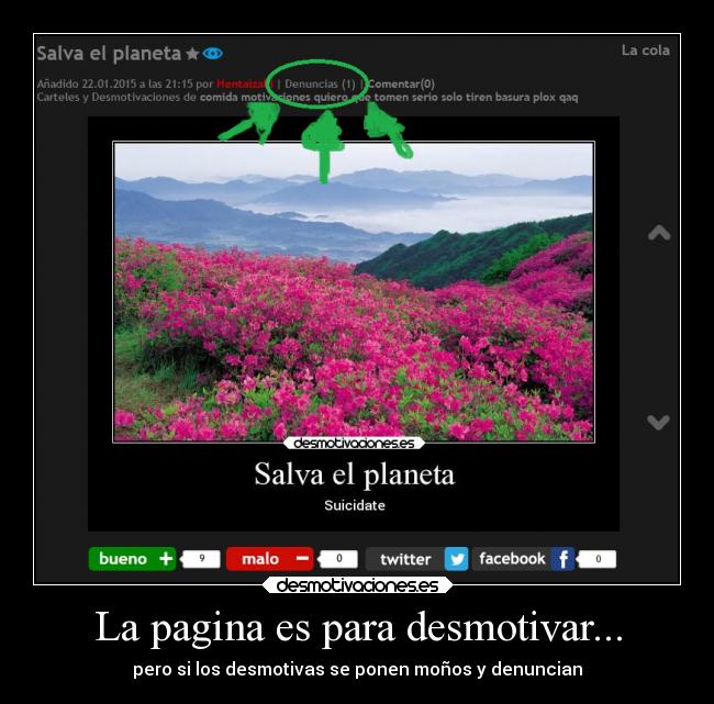 La pagina es para desmotivar... - pero si los desmotivas se ponen moños y denuncian