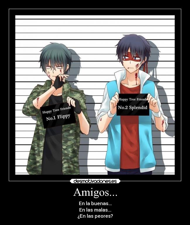 Amigos... -