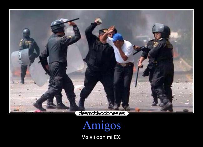 Amigos - Volvii con mi EX.
