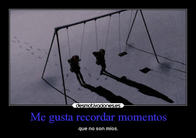 Me gusta recordar momentos -