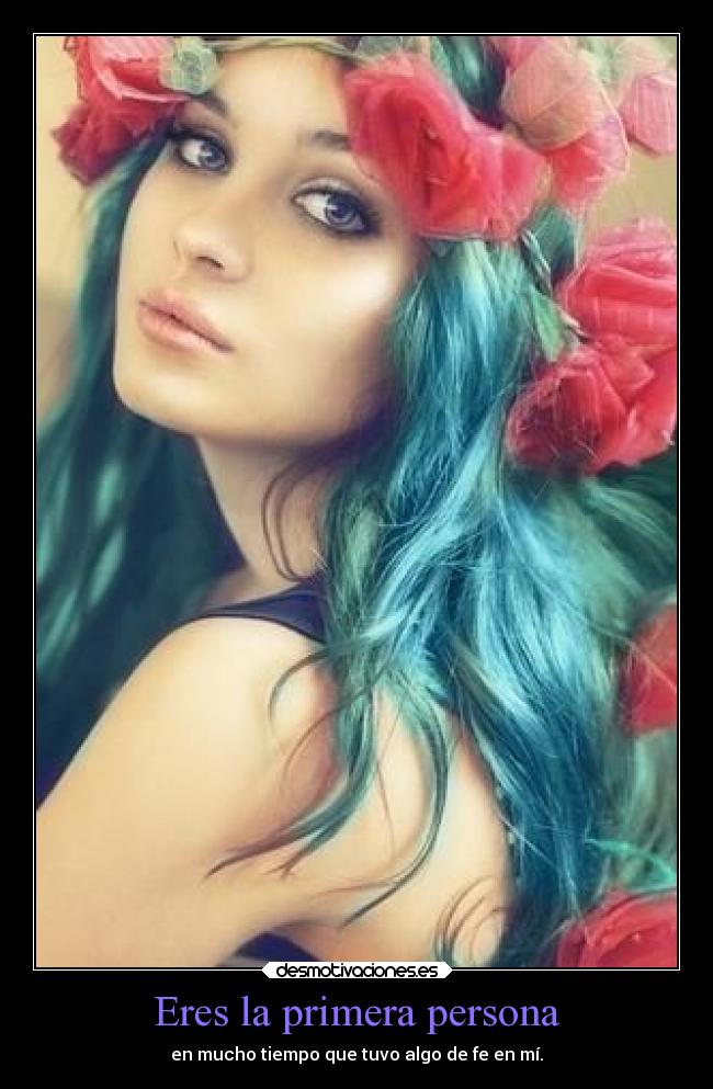 Eres la primera persona -