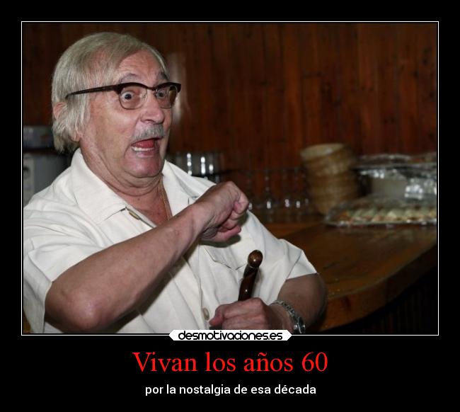 Vivan los años 60 - 