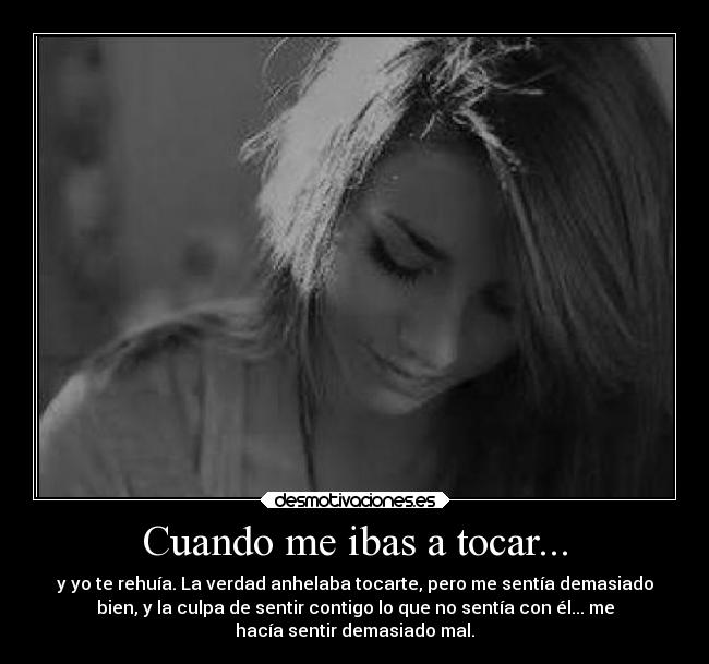 Cuando me ibas a tocar... -