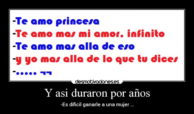 Y asi duraron por años - 